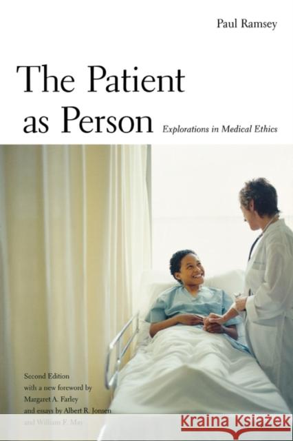 The Patient as Person: Explorations in Medical Ethics, Second Edition Ramsey, Paul 9780300093964 Yale University Press - książka