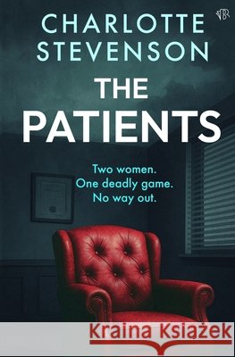 The Patients Charlotte Stevenson 9781917705417 Bloodhound Books - książka