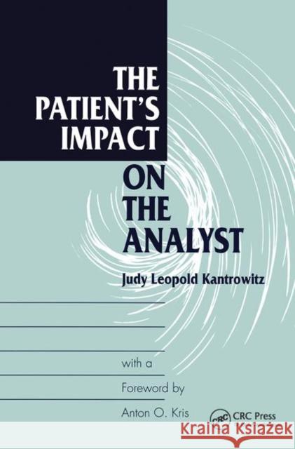 The Patient's Impact on the Analyst Judy L. Kantrowitz 9780881632118 Analytic Press - książka