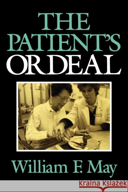 The Patient's Ordeal William F. May 9780253208705 Indiana University Press - książka