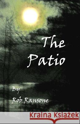 The Patio Rob Ransone 9781075021565 Independently Published - książka