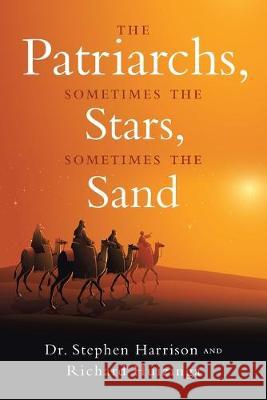 The Patriarchs: Sometimes the Stars, Sometimes the Sand Stephen Harrison Richard Huizinga 9781950955640 Book Vine Press - książka