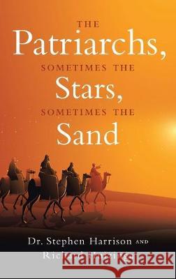 The Patriarchs: Sometimes the Stars, Sometimes the Sand Stephen Harrison Richard Huizinga 9781950955657 Book Vine Press - książka