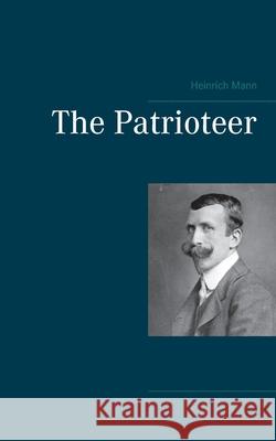 The Patrioteer Heinrich Mann 9783752668520 Books on Demand - książka