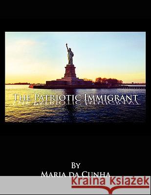 The Patriotic Immigrant Maria D 9781438932088 Authorhouse - książka