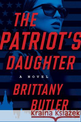 The Patriot's Daughter: A Novel Brittany Butler 9798892423885 Crooked Lane Books - książka
