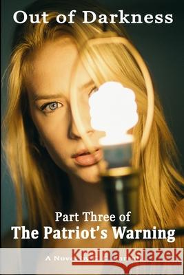 The Patriot's Warning: Out of Darkness C. C. Carroll 9781709768941 Independently Published - książka