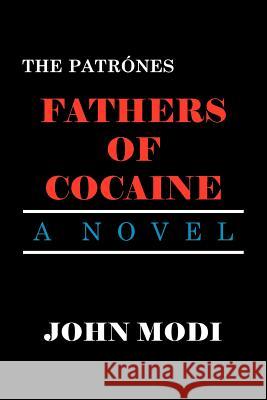 The Patrã'nes: Fathers of Cocaine Modi, John 9781420890105 Authorhouse - książka
