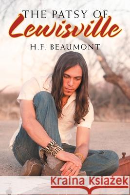The Patsy of Lewisville H F Beaumont 9781664108462 Xlibris Us - książka