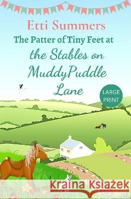 The Patter of Tiny Feet at The Stables on Muddypuddle Lane Etti Summers 9781915940209 Lilac Tree Books - książka