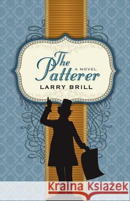 The Patterer Larry Brill 9780988864344 Black Tie Books - książka