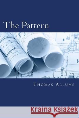 The Pattern Thomas Allum 9781490920788 Createspace - książka