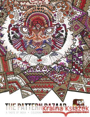 The Pattern Bazaar: A Taste of India - Coloring Book Shreya Yn 9781522853510 Createspace Independent Publishing Platform - książka