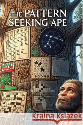 The Pattern Seeking Ape Allen Schery 9781968950019 Brooklyn Bridge Books - książka