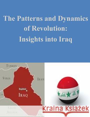 The Patterns and Dynamics of Revolution: Insights into Iraq Penny Hill Press Inc 9781522885658 Createspace Independent Publishing Platform - książka