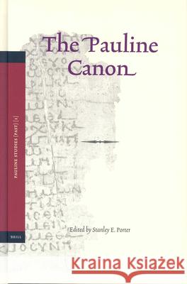 The Pauline Canon S. E. Porter Stanley E. Porter 9789004138919 Brill Academic Publishers - książka