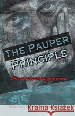 The Pauper Principle: Wise Words Without Guru Prices K. J., Jr. Bradley 9781087918563 Kta Interactive - książka