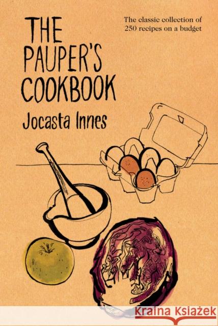 The Pauper's Cookbook Jocasta Innes 9780711235618 Quarto Publishing PLC - książka