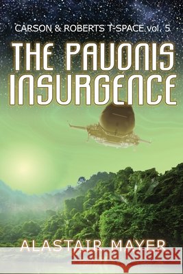 The Pavonis Insurgence Alastair Mayer 9781948188203 Mabash Books - książka