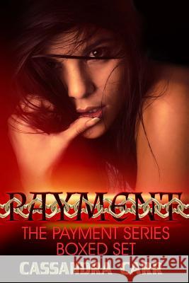 The Payment Series Boxed Set: Prized, Possessed, Purgatory Cassandra Carr 9781500329297 Createspace - książka