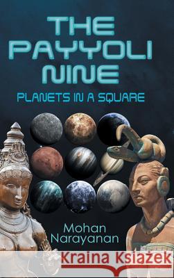 The Payyoli Nine: Planets in a Square Mohan Narayanan 9781946539922 Strategic Book Publishing - książka