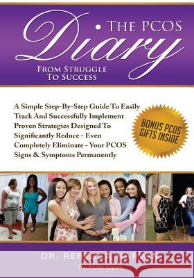 The PCOS Diary - From Struggle To Success (B&W): A Step-By-Step Guide To Easily Track And Successfully Implement Proven Strategies Designed To Signifi Harwin, Rebecca 9781492232599 Createspace - książka