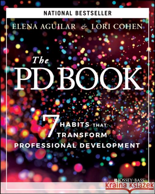 The Pd Book: 7 Habits That Transform Professional Development Aguilar, Elena 9781119843351 John Wiley & Sons Inc - książka