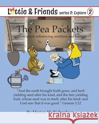 The Pea Packets: with scripture referencing seedtime and harvest Richardson, Marion W. 9781794698482 Independently Published - książka