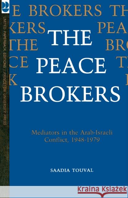 The Peace Brokers Touval, Saadia 9780691101385 Princeton University Press - książka