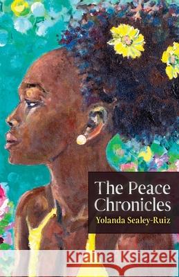 The Peace Chronicles Yolanda Sealey-Ruiz Christine Ramkarran 19 9781949949032 Kaleidoscope Vibrations, LLC - książka