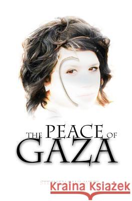 The Peace of Gaza Stephen Paul West 9781481068345 Createspace - książka