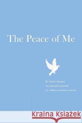The Peace of Me Andrea Kasper 9780692959640 Cabeca Grove - książka