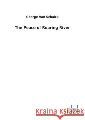 The Peace of Roaring River George Va 9783732623174 Salzwasser-Verlag Gmbh - książka