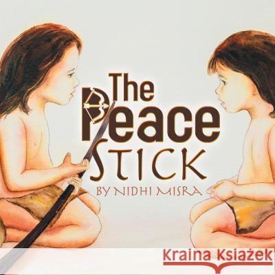 The Peace Stick Nidhi Misra Nidhi Misra  9781601311672 Big Tent Books - książka