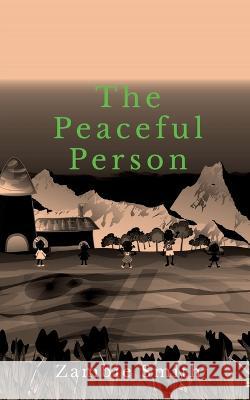 The Peaceful Person Zambie Smith   9781685384326 Notion Press - książka