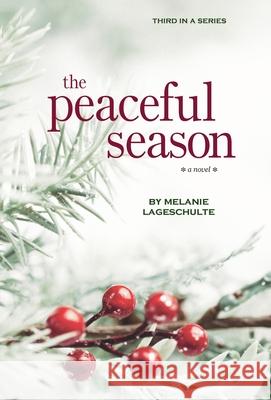 The Peaceful Season Melanie Lageschulte 9780998863894 Melanie Lageschulte - książka