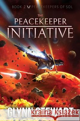 The Peacekeeper Initiative Glynn Stewart 9781988035970 Faolan's Pen Publishing Inc. - książka