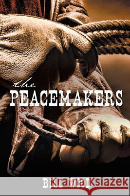 The Peacemakers Bill Wood 9781498467667 Xulon Press - książka