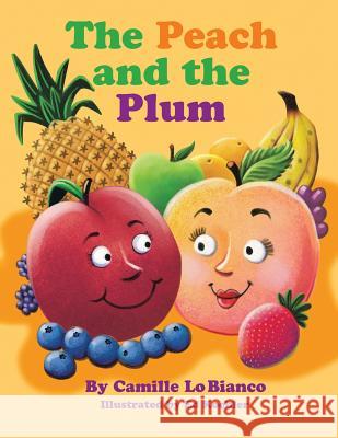 The Peach and the Plum Camille L 9781490759142 Trafford Publishing - książka