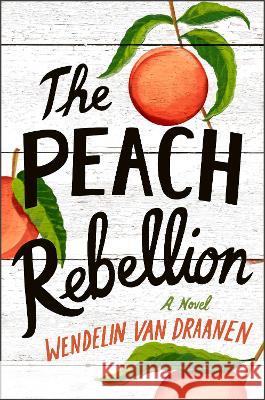 The Peach Rebellion Wendelin Va 9780593378595 Ember - książka