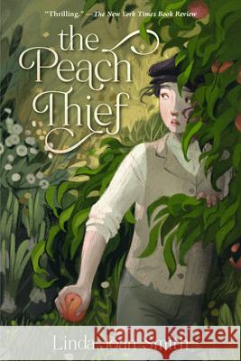 The Peach Thief Linda Joan Smith 9781536253078 Candlewick Press (MA) - książka