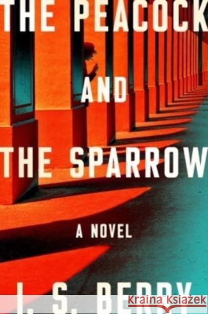 The Peacock and the Sparrow I.S. Berry 9781982194543 Atria Books - książka
