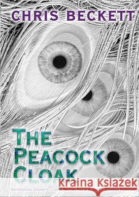 The Peacock Cloak Chris Beckett 9781907069499 Newcon Press - książka