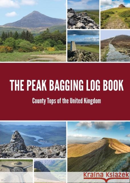 The Peak Bagging Log Book: County Tops of the United Kingdom Matthew Arnold   9781999950941 Trail Wanderer Publications - książka