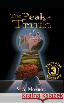 The Peak of Truth S a Monroe, Alicia Garrett 9798413616956 Independently Published - książka