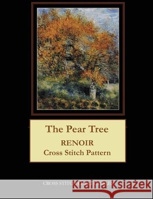 The Pear Tree: Renoir Cross Stitch Pattern Kathleen George Cross Stitch Collectibles 9781092233835 Independently Published - książka