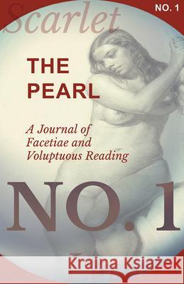 The Pearl - A Journal of Facetiae and Voluptuous Reading - No. 1 Various 9781473337053 Scarlet Letters - książka