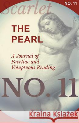 The Pearl - A Journal of Facetiae and Voluptuous Reading - No. 11 Various 9781473336995 Scarlet Letters - książka