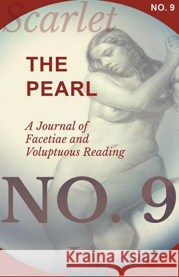 The Pearl - A Journal of Facetiae and Voluptuous Reading - No. 9 Various 9781473337046 Scarlet Letters - książka