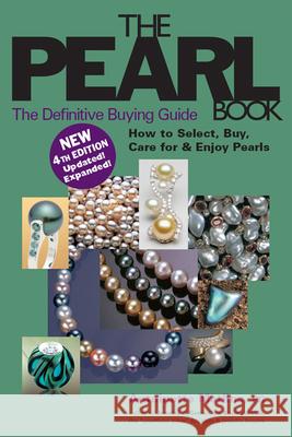 The Pearl Book (4th Edition): The Definitive Buying Guide Antoinette Leonard Matlins 9781683364139 Gemstone Press - książka